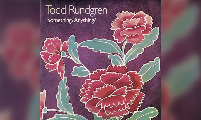 トッド・ラングレン『Something/Anything?』を振り返る